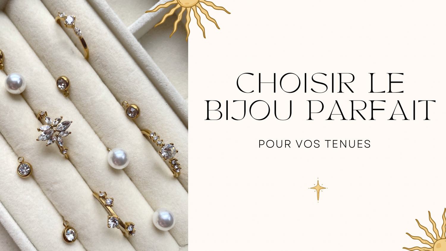 Comment choisir le bijou parfait pour vos tenues ?